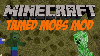 Tameable Mobs Mod Mods Minecraft 1 14 4 1 12 2 1 12 1 1 12 1 11 2 1 11